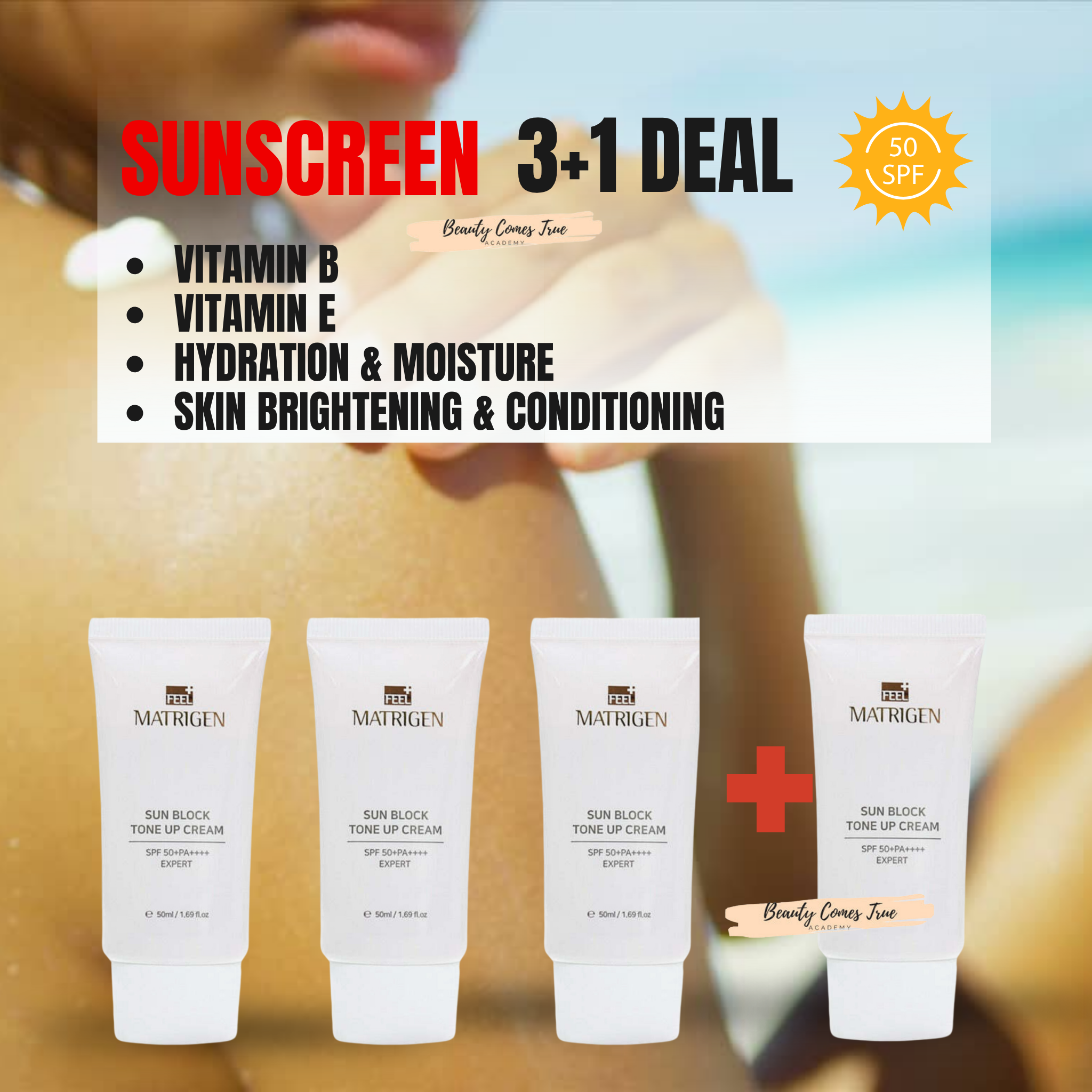 3+1 Sunscreen ( vitamin b  Vitamin E  Hydration & Moisture  Skin Brightening & Conditioning )