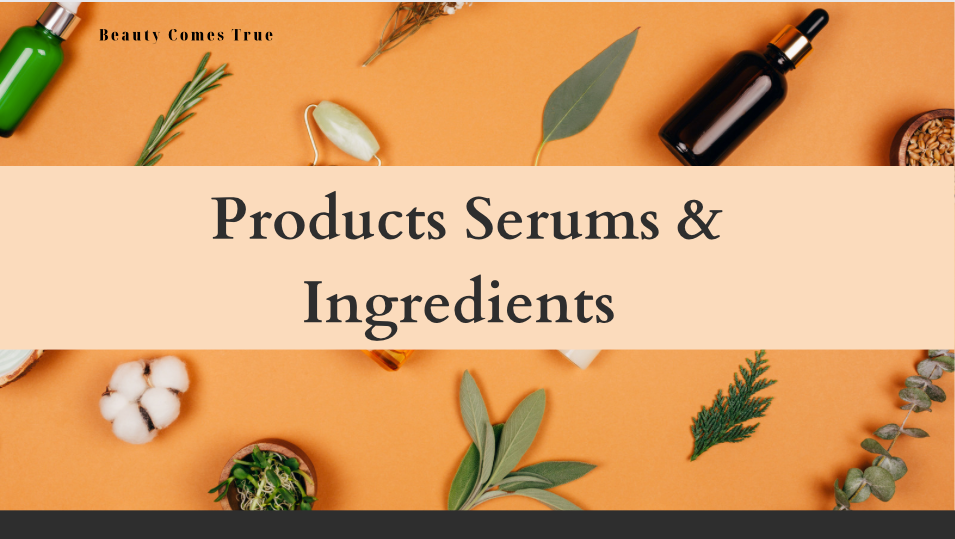 Products, serums and ingredients course