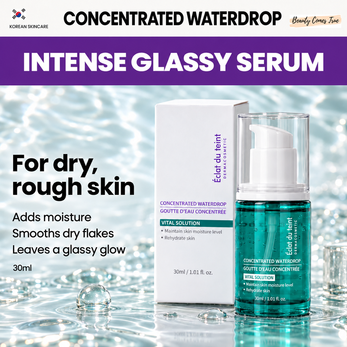Intense Glassy Serum — Éclat du teint Concentrated Waterdrop — Beauty Comes True