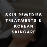 Skin Remedies: Treatments & Korean Skincare